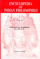 Encyclopedia of Indian Philosophies Vol. VII: Abhidharma Buddhism to 150 A.D. [Hardcover] Karl H. Potter; Robert E. Buswell and Padmanabh S. Jaini