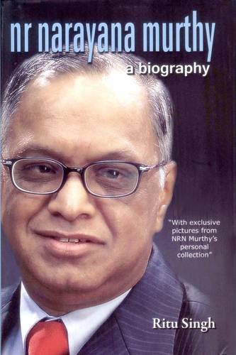 NR Narayana Murthy: A Biography [Paperback] Ritu Singh
