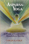 Asparsa-Yoga: A Study of Gaudapada's "Mandukya Karika" [Hardcover] Colin A. Cole