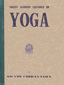 Forest Academy Lectures on Yoga [Hardcover] Chidananda, Swami