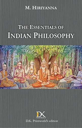The Essentials of Indian Philosophy [Hardcover] [Jan 01, 2017] M. Hiriyanna M. Hiriyanna