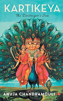 Kartikeya: The Destroyer's Son [Paperback] Chandramouli, Anuja