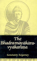 The Bhadramayakara-vyakarana (English and Tibetan Edition) [Hardcover] Konstanty Regamey