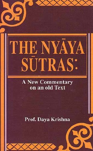 The Nyaya Sutras: A New Commentary on an Old Text [Hardcover] Prof. Daya Krishna