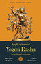 Applications of Yogini Dasha for Brilliant Predictions [Paperback] Jhanji, Rajeev; Sharma, N K and Charak, K S