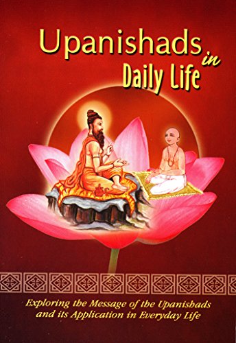 Upanishads in Daily Life [Paperback] A <i>Vedanta Kesari</i>Presentation