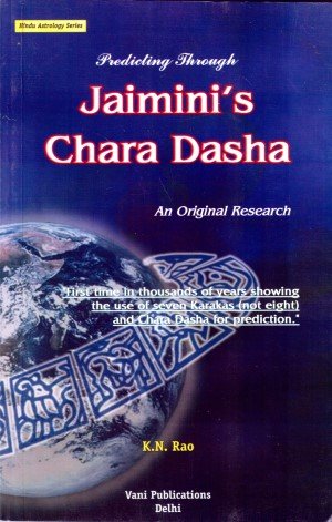 Predicting through Jaimini's Chara Dasha [Paperback] K N Rao