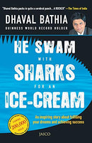 He Swam with Sharks for an Ice-cream [Paperback] Dhaval Bathia