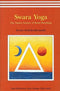 Swara yoga: The tantric science of brain breathing Muktibodhananda Saraswati, Swami