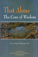 That Alone, the Core of Wisdom: A Commentary on Atmopadesa Satakam, the One Hundred Verses of Self-Instruction of Narayana Guru [Hardcover] Guru Nitya Chaitanya Yati