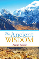 Ancient Wisdom [Paperback] Annie Besant