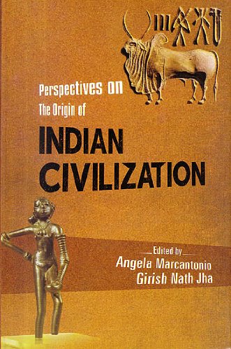 Perspectives on the Origin of Indian Civilization [Hardcover] Angela Marcantonio and Girish Nath Jha