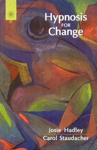 Hypnosis for Change [Paperback] Josie Hadley and Carol Staudacher
