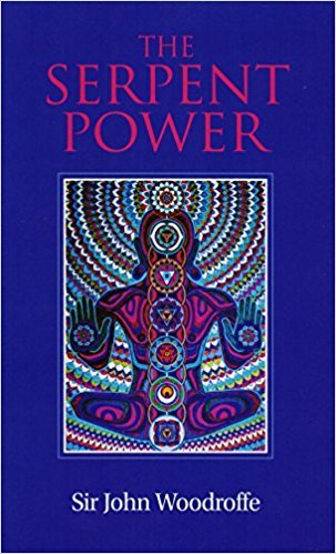 The Serpent Power: Being the Sat-Cakra-Nirupana and Paduka-Pancaka [Hardcover] Sir John Woodroffe