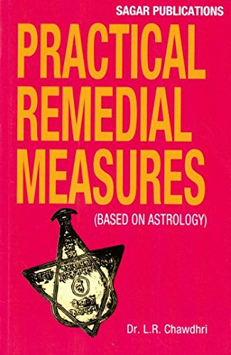Practical Remedial Measures: Based on Astrology [Paperback] L. R. Chawdhri