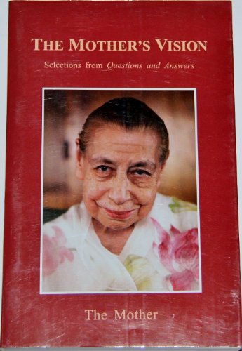 The Mother's Vision ; Selections from Questions and Answers [Paperback] The Mother