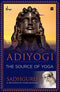Adiyogi: The Source of Yoga [Paperback] Sadhguru Jaggi Vasudev and Arundhathi Subramaniam