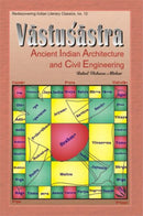Vastusastra: Ancient Indian Architecture and Civil Engineering [Hardcover] Rahul Vishwas Altekar