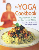 The Yoga Cookbook: Vegetarian Food for Body and Mind [Paperback] Sivananda Yoga Vedanta Centre