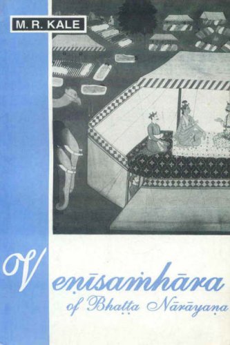 Venisamhara of Bhatta Narayana: The commentary of Jagaddhara Curtailed or Enlarged as necessary, various readings, a literal English translation, critical and explanatory notes in english [Paperback] Moreshwar Ramchandra Kale