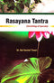 Rasayana Tantra: Gerontology of Ayurveda [Paperback] Dr. Bal Govind Tiwari