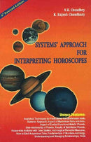 System's Approach for Interpeting Horoscopes V.K. Choudhry and K. Rajesh Chaudhary