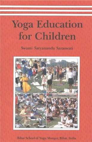 Yoga Education For Children/VOL 1 [Paperback] Swami Satyananda Saraswati