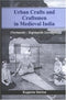 Urban Crafts and Craftsmen in Medieval India (Thirteenth to Eighteenth Centuries) [Hardcover] Vanina, Eugenia