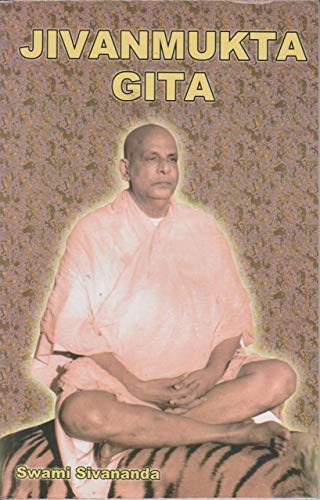 JIVANMUKTA GITA (Divine Life Society) 2018 [Paperback] [Paperback] Swami Sivananda