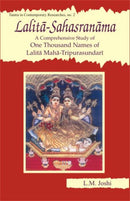 Lalita-Sahasranama: A Comprehensive Study of One Thousand Names of Lalita Maha-Tripurasundari (Tantra in Contemporary Researche) [Paperback] Lalmani Joshi