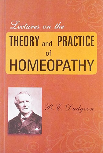 Lectures on the Theory & Practice of Homoeopathy [Paperback] Robert Ellis Dudgeon