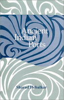 Ancient Indian Ports: With Special Reference to Maharashtra [Hardcover] Sharad Hebalkar