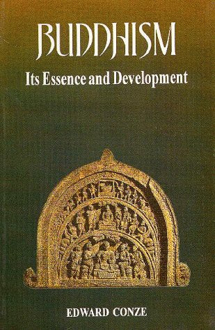 Buddhism: Its Essence and Development [Paperback] Edward Conze and Conze, Edward