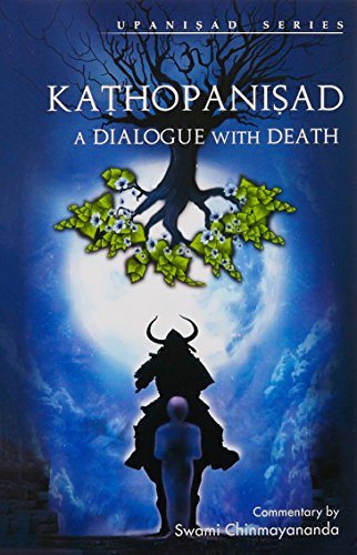 KATHOPANISHAD - A DIALOGUE WITH DEATH [Paperback] Chinmayananda, Swami