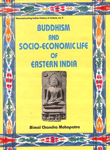 Buddhism and Socio-Economic Life of Eastern India [Hardcover] Bimal Chandra Mohapatra