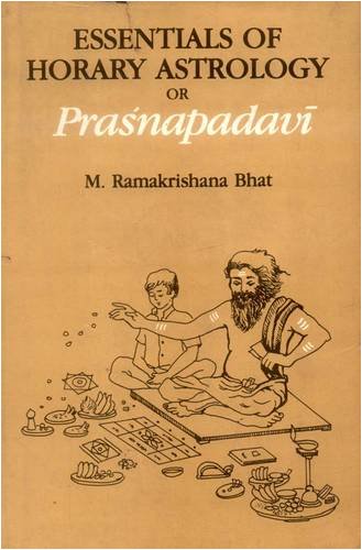 Essentials of Horary Astrology or Prasnapadavi [Hardcover] M. Ramakrishna Bhat