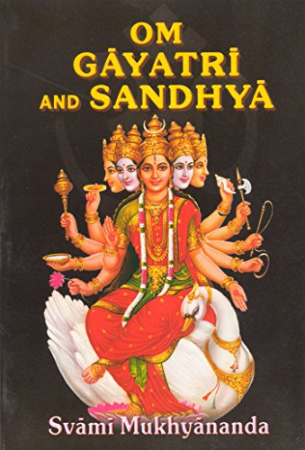 Om Gayatri and Sandhya [Paperback] Swami Mukhyananda
