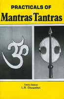 Practicals of Mantras Tantras [Paperback] L. R. Chawdhri
