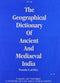 Geographical Dictionary of Ancient and Medieval India Dey, Nundo Lal