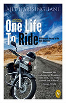 One Life To Ride [Paperback] [Jan 01, 2015] Ajit Harisinghani [Paperback] Ajit Harisinghani