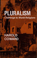Pluralism ; Challenge to World Religion [Hardcover] Harold G. Coward