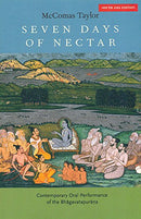 Seven Days of Nectar: Contemporary Oral Performance of the Bhagavatapurana [Paperback] McComas Taylor