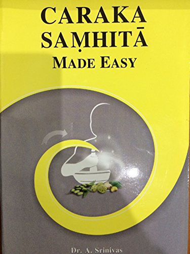 Caraka Samhita Made Easy [Paperback] Dr. A. Srinivas