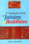 A Comparative Study of Jainism and Buddhism