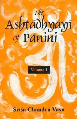 The Astadhyayi of Panini (2 Vols) Srisa Chandra Vasu