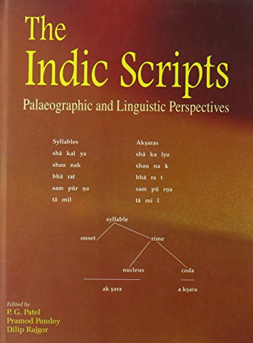Indic Scripts: Palaeographic and Linguistic Perspectives [Hardcover] RG Patel; Pramod Pandey and Dilip Raigor