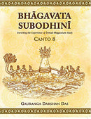 Bhagavata Subodhini Canto 8 [Paperback] Gauranga Darshan Das