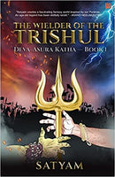 The Wielder of the Trishul: Deva-Asura Katha — Book I