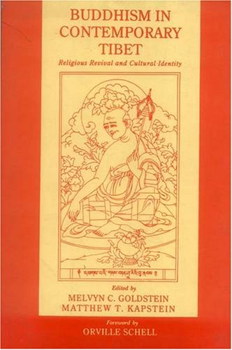 Buddhism in Contemporary Tibet: Religious Revival and Cultural Identity [Hardcover] Melvyn C. Goldstein and Matthew T. Kapstein