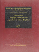 History of Science,Philosophy and Culture in Indian Civilization, Vol. 6, Part 4: Language, Grammar and Linguistics in Indian Tradition [Hardcover] V. Jha